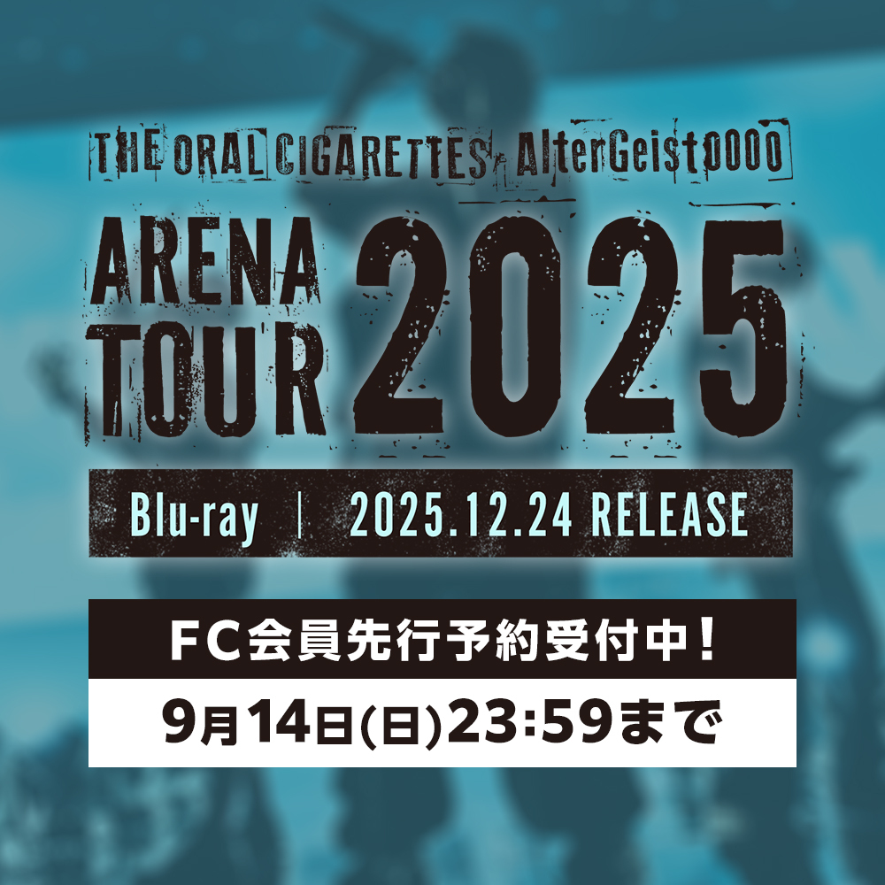 その他 SPIT Blu-ray THE ORAL CIGARETTES「AlterGeist0000 ARENA TOUR 2025」